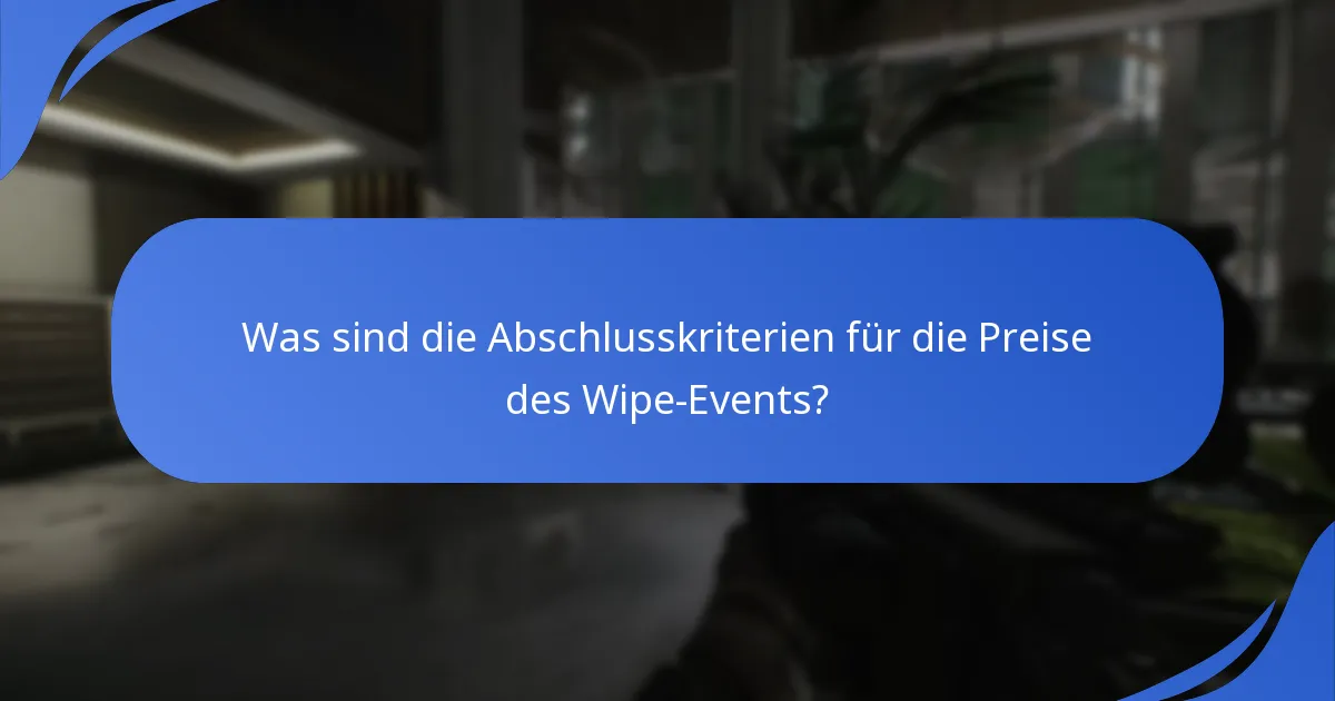 Wie können Spieler die Belohnungen des Wipe-Events verfolgen?