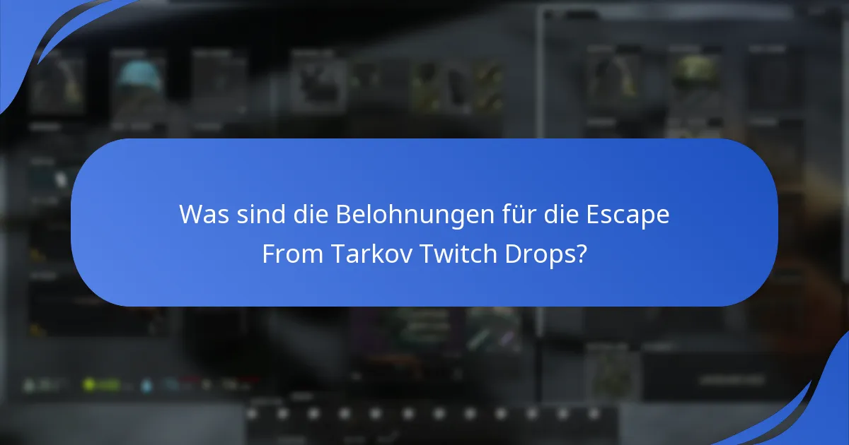 Wie aktiviere ich die Escape From Tarkov Twitch Drops?