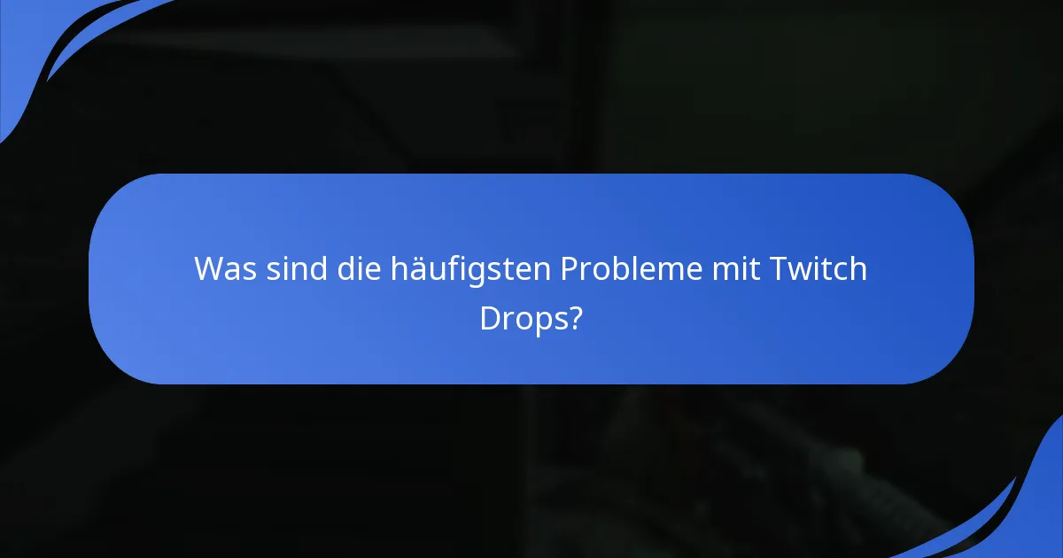 Wann finden die Escape From Tarkov Twitch Drops statt?