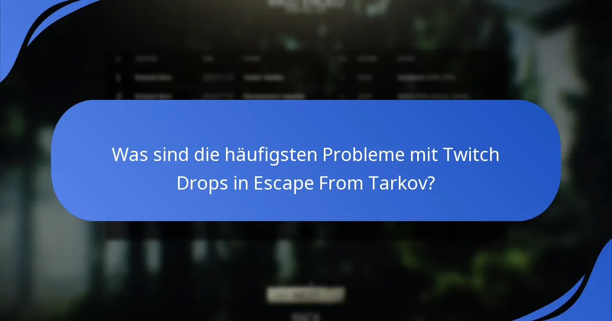 Wie beansprucht man seine Twitch Drops in Escape From Tarkov?