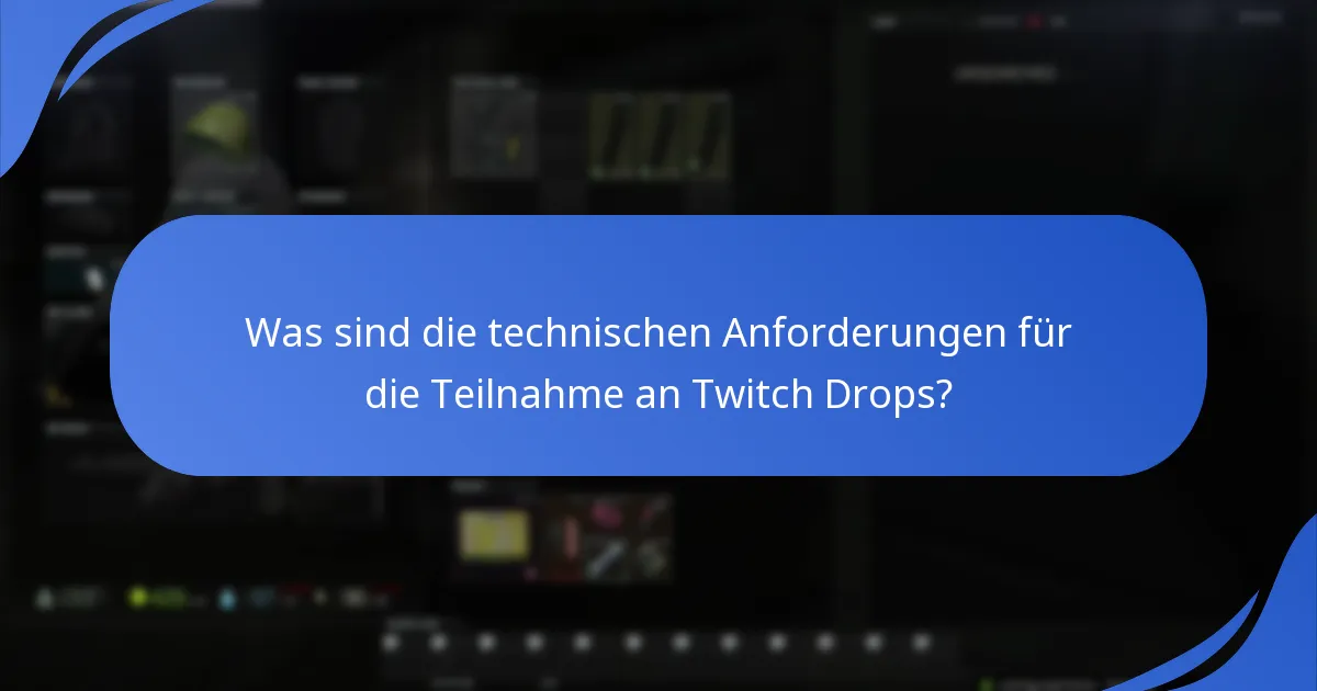 Welche Gegenstände sind für Escape From Tarkov Twitch Drops berechtigt?