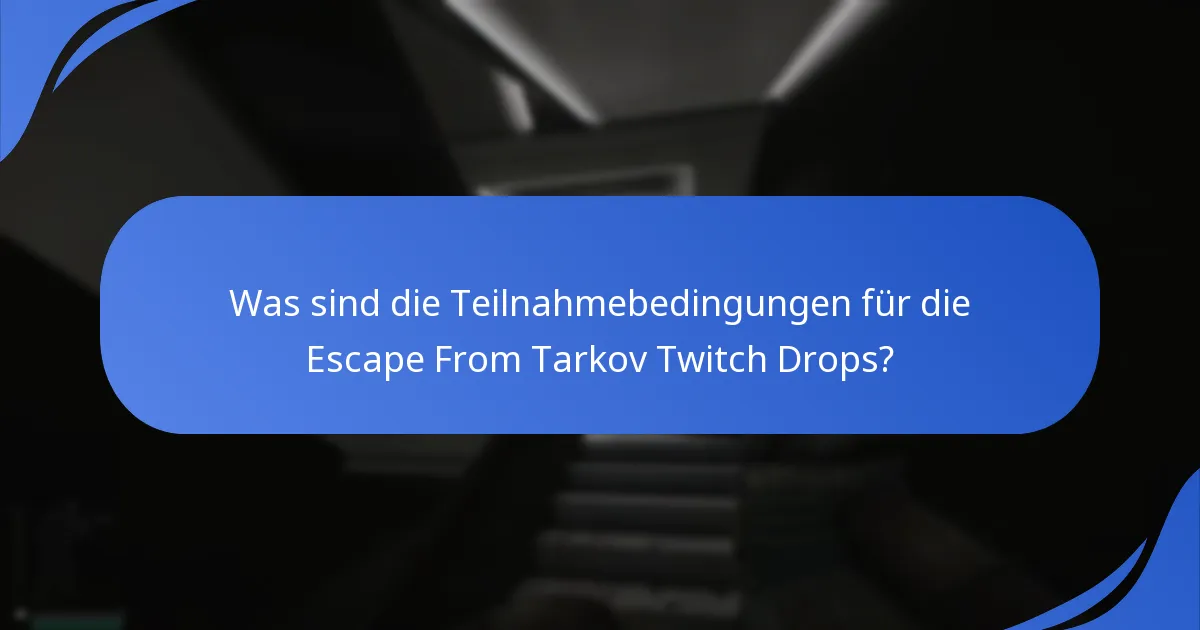 Was sind die häufigsten Probleme bei der Teilnahme an Twitch Drops?
