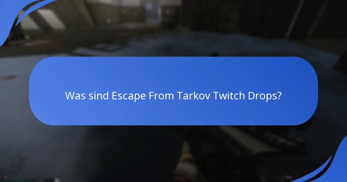 Wie integriert man Twitch mit Escape From Tarkov für Drops?