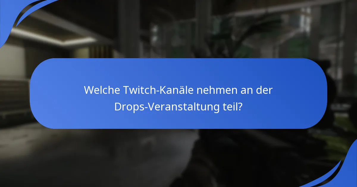 Was sind die häufigsten Probleme bei der Aktivierung von Twitch Drops?