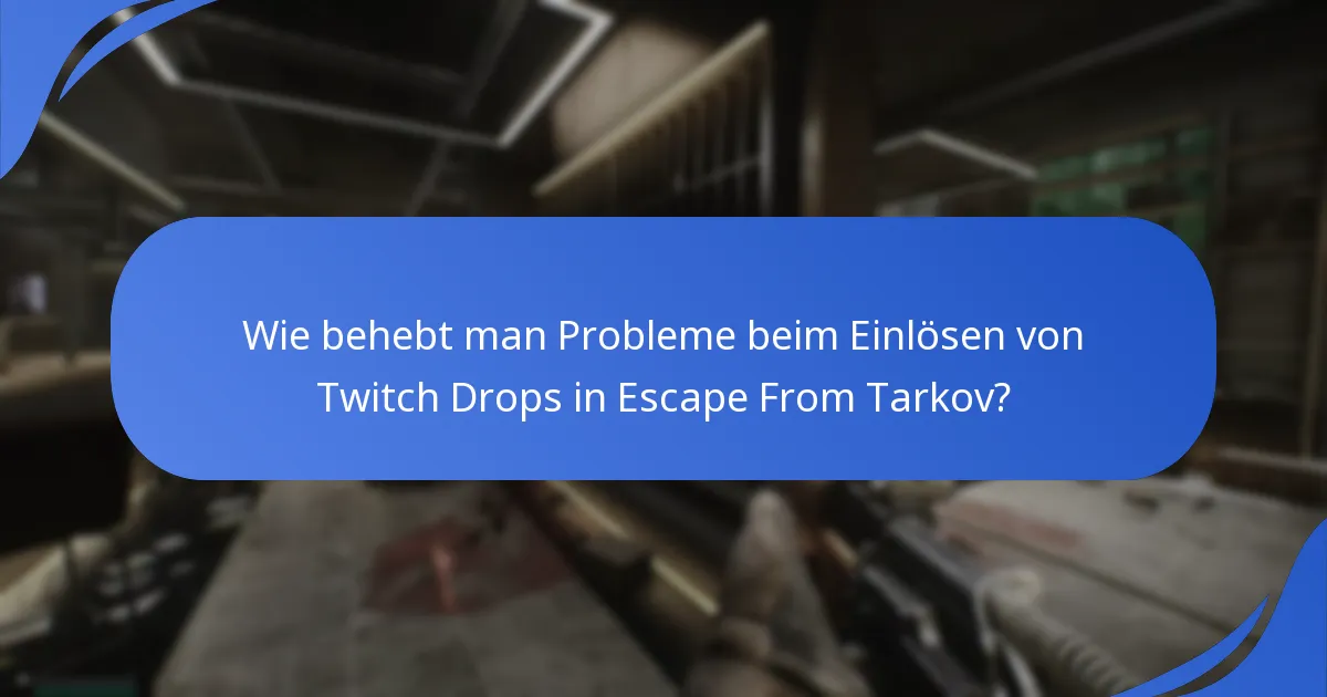 Wo findet man Unterstützungsressourcen für Twitch Drops?