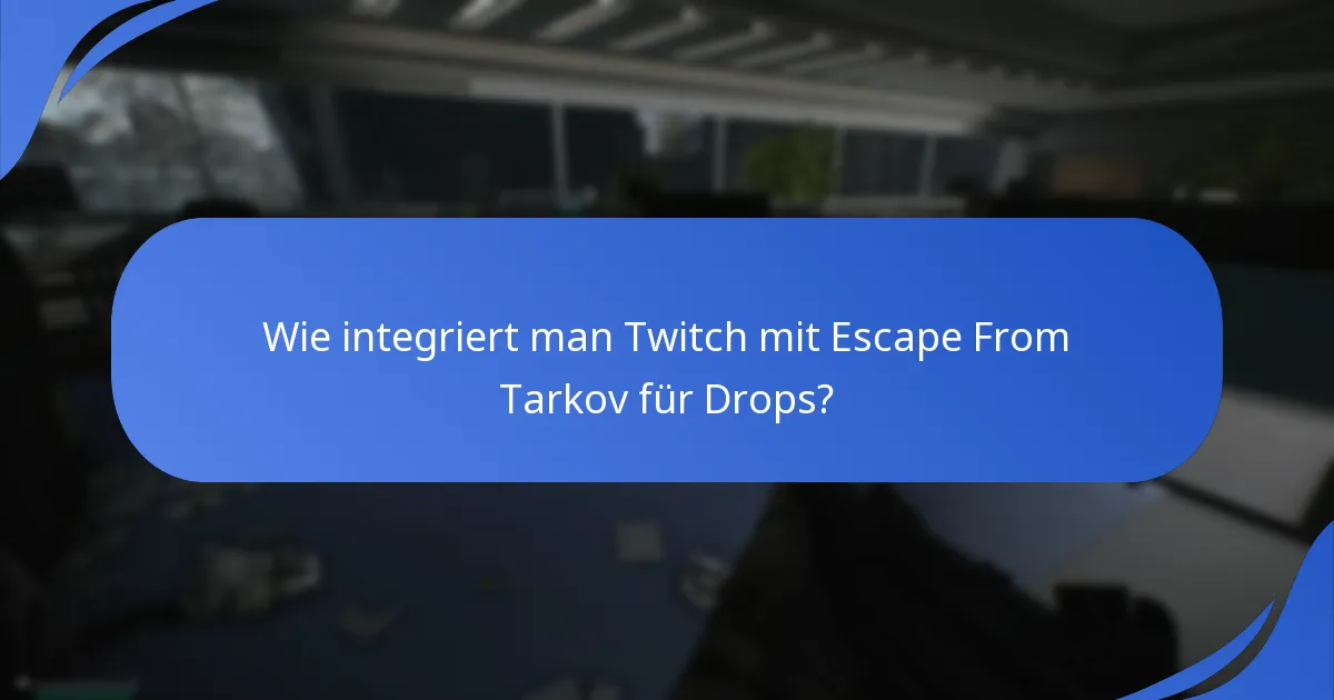 Wie maximiert man seine Chancen, Twitch Drops zu erhalten?