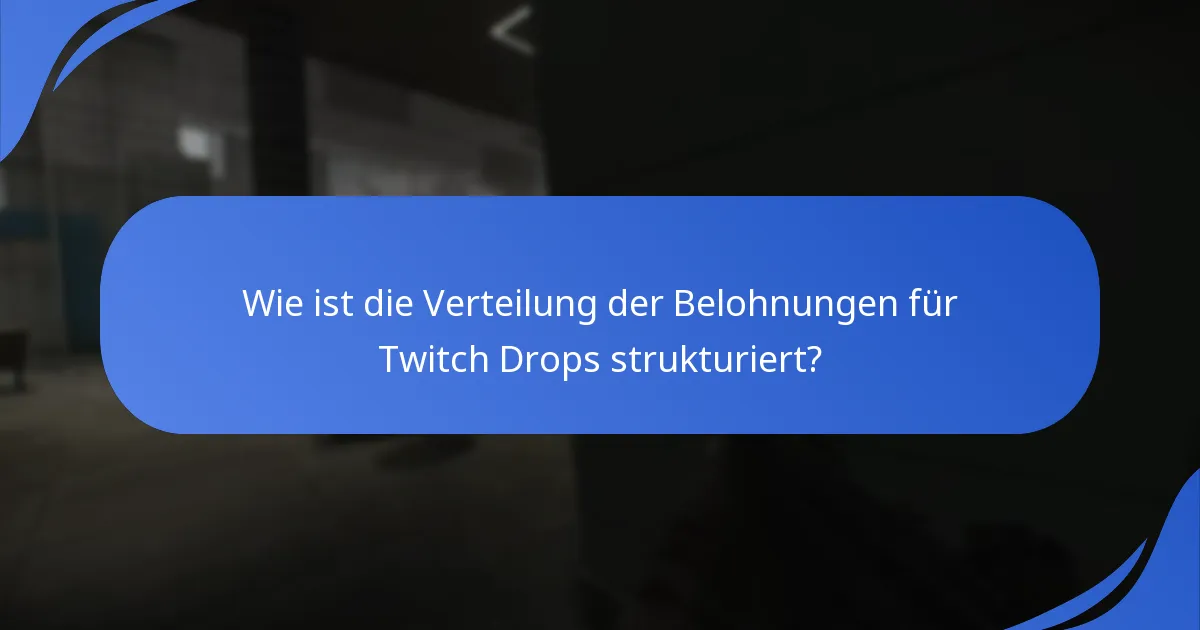 Was sind die häufigsten Probleme mit Twitch Drops?