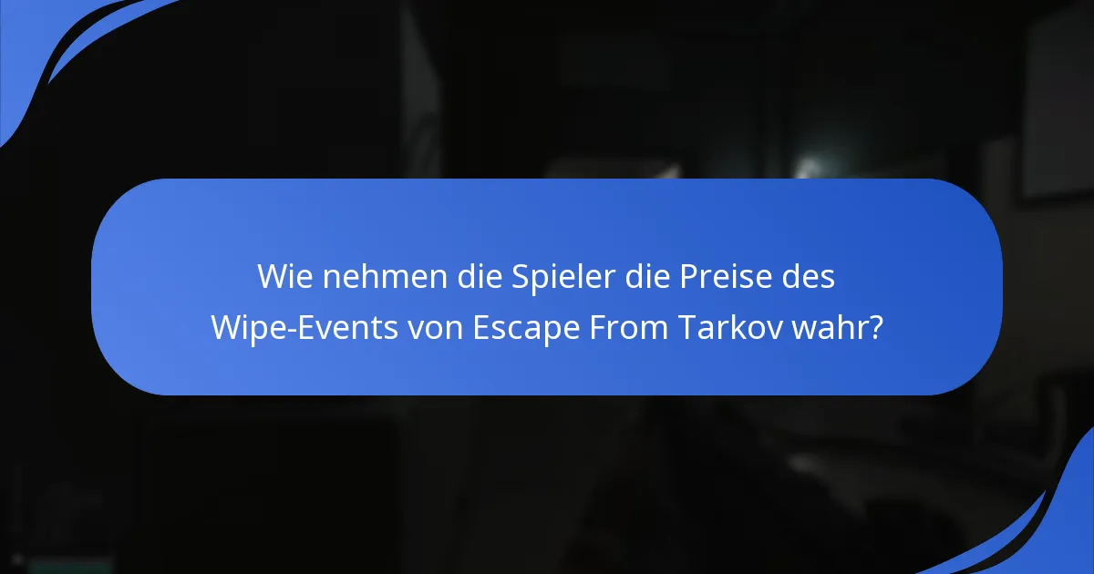 Wie nimmt man am Wipe-Event von Escape From Tarkov teil?